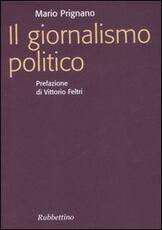 Libro Il giornalismo politico Mario Prignano