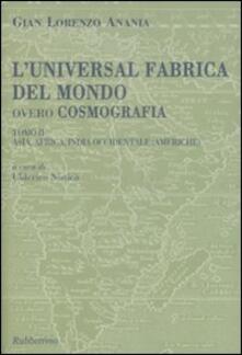 L universal fabrica del mondo, overo cosmografia. Vol. 2: Asia, Africa, India Occidentale (Americhe)..pdf