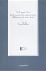 Libro Le democristiane. Le donne cattoliche nella costruzione della democrazia repubblicana