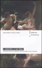 Libro Il ministro e le sue mogli. Francesco Crispi tra magistrati, domande della stampa, impunità Enzo Ciconte Nicola Ciconte