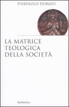 La matrice teologica della società.pdf