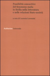 Image of Possibilità conoscitive del fenomeno mafia in Sicilia nella letteratura e nelle relazioni Stato-società
