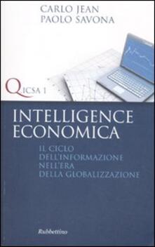 Intelligence economica. Il ciclo dellinformazione nellera della globalizzazione.pdf