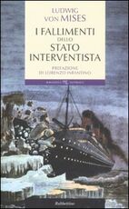 Libro I fallimenti dello stato interventista Ludwig von Mises