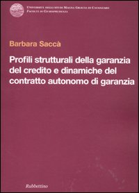 Image of Profili strutturali della garanzia del credito e dinamiche del contratto autonomo di garanzia