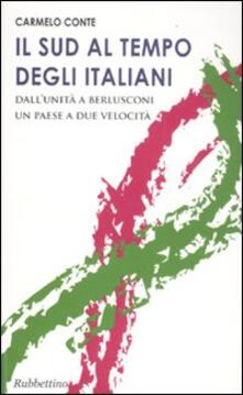Il Sud al tempo degli italiani. DallUnità a Berlusconi un Paese a due velocità.pdf