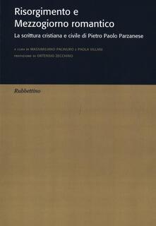 Risorgimento e Mezzogiorno romantico. La scrittura cristiana e civile di Pietro Paolo Parzanese.pdf