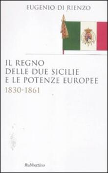 Il Regno delle Due Sicilie e le potenze europee. 1830-1861.pdf