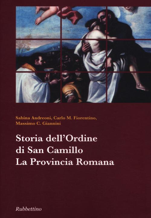 Storia dell'ordine di san Camillo. La Provincia Romana Scarica PDF EPUB
