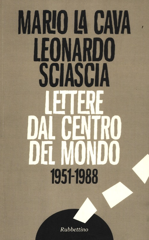 Lettere dal centro del mondo. 1951-1988 Scarica PDF EPUB
