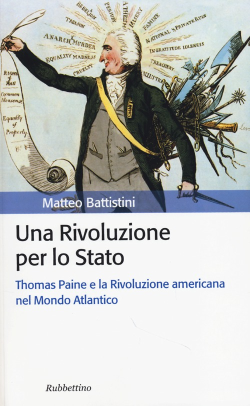 Una rivoluzione per lo Stato. Thomas Paine e la Rivoluzione americana nel Mondo Atlantico Scarica PDF EPUB
