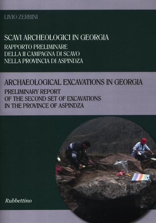 Scavi archeologici in Georgia. Rapporto preliminare della II campagna di scavo nella provincia di Aspindza. Ediz. italiana e inglese Scarica PDF EPUB
