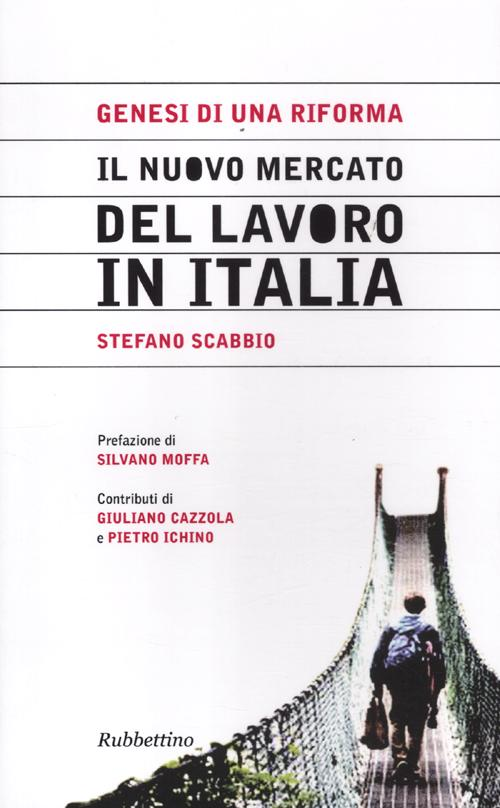 Genesi di una riforma. Il nuovo mercato del lavoro in Italia Scarica PDF EPUB
