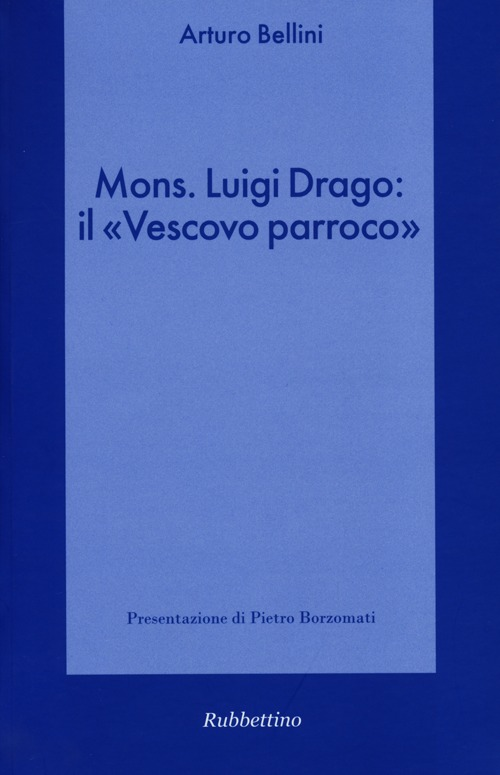 Mons. Luigi Drago: il «vescovo parroco»