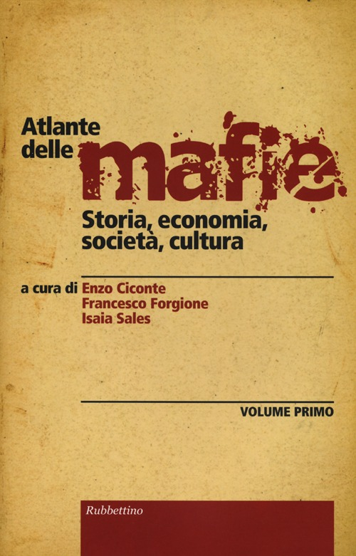 Image of Atlante delle mafie. Storia, economia, società, cultura. Vol. 1
