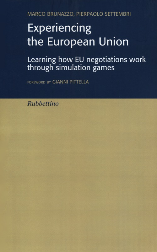 Experiencing the European Union. Learning how EU negotiations work through simulation games Scarica PDF EPUB
