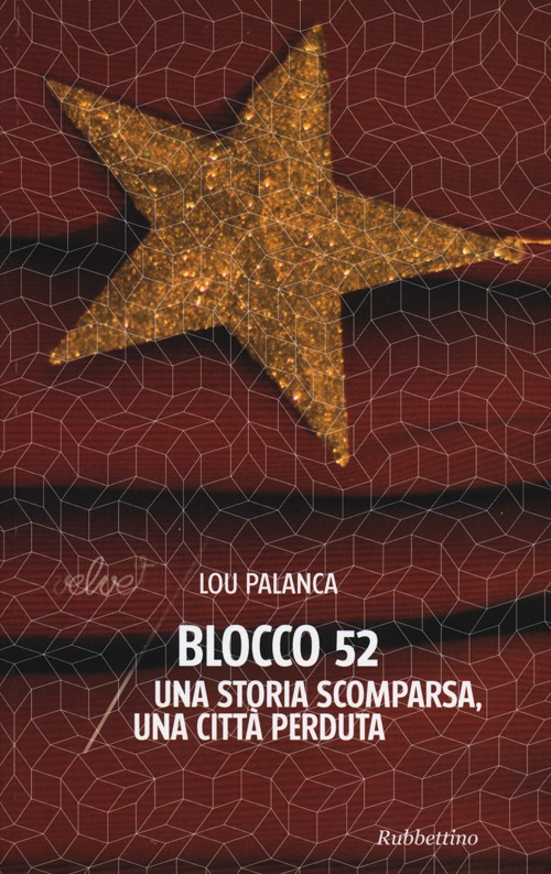 Blocco 52. Una storia scomparsa, una città perduta Scarica PDF EPUB
