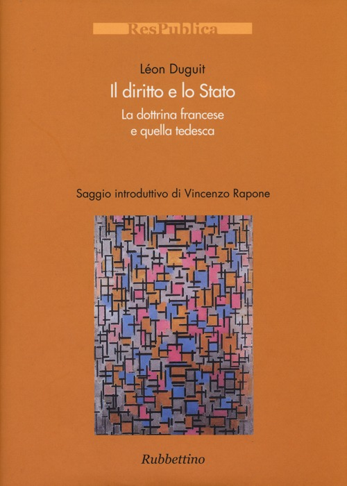 Il diritto e lo Stato. La dottrina francese e quella tedesca Scarica PDF EPUB
