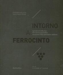Intorno a Ferrocinto. I grandi vini della Dop Terre di Cosenza Pollino incontrano lalta ristorazione calabrese.pdf