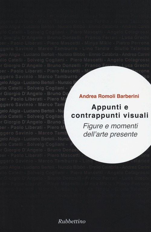 Appunti e contrappunti visuali. Figure e momenti dell'arte presente