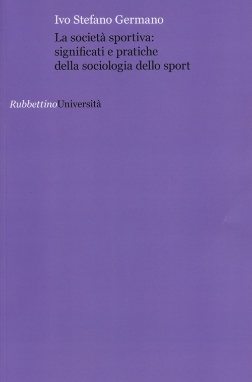 La società sportiva: significati e pratiche della sociologia dello sport Scarica PDF EPUB
