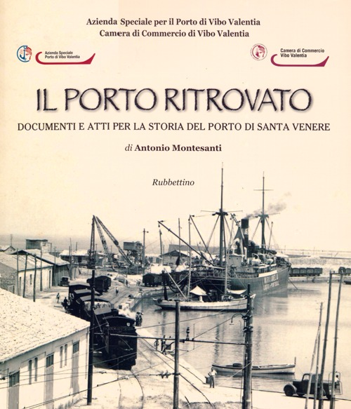 Il porto ritrovato. Documenti e atti per la storia del porto di Santa Venere Scarica PDF EPUB
