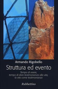 Struttura ed evento. Tempo di vivere, tempo di dare testimonianza alla vita, la vita come testimonianza.pdf