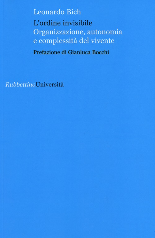 L' ordine invisibile. Organizzazione, autonomia e complessità del vivente Scarica PDF EPUB
