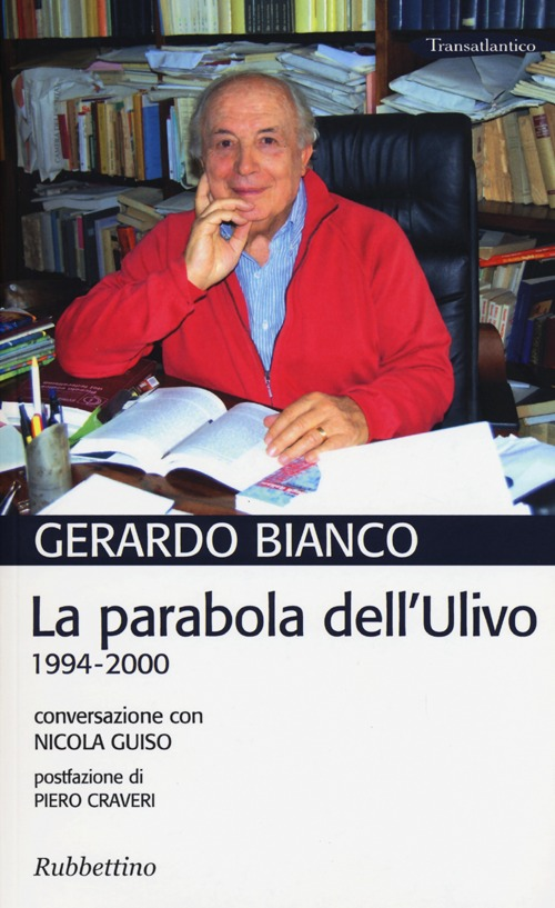 La parabola dell'Ulivo. 1994-2000. Conversazione con Nicola Guiso Scarica PDF EPUB
