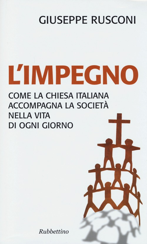 L' impegno. Come la Chiesa italiana accompagna la società nella vita di ogni giorno Scarica PDF EPUB
