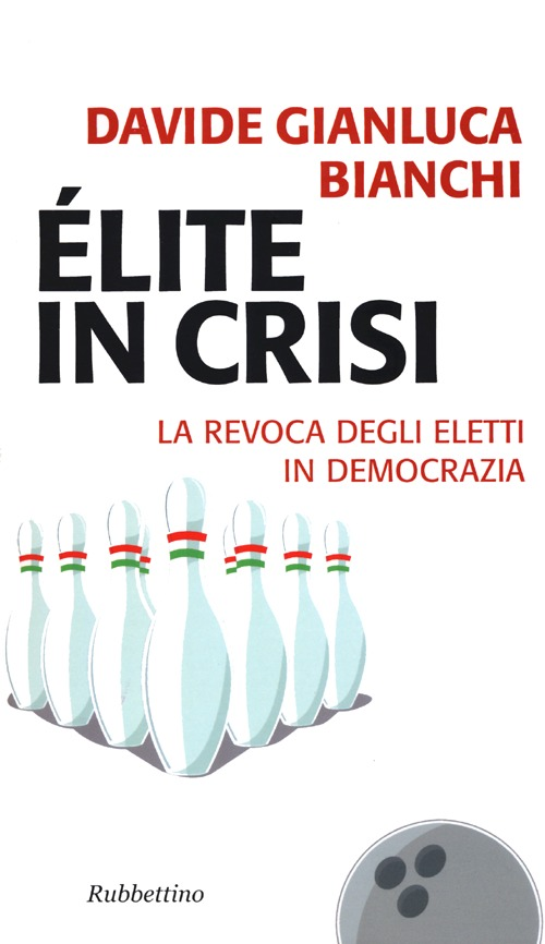 Élite in crisi. La revoca degli eletti in democrazia Scarica PDF EPUB
