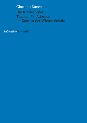 Die Klavierlieder Theodor W. Adornos im Kontext der Wiener Schule