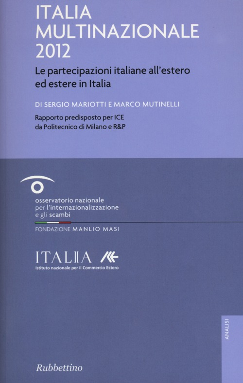 Italia multinazionale 2012. Le partecipazioni italiane all'estero ed estere in Italia Scarica PDF EPUB
