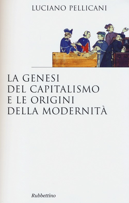 La genesi del capitalismo e le origini della modernità Scarica PDF EPUB
