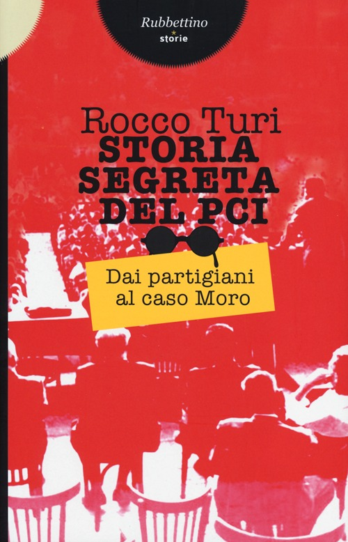 Storia segreta del PCI. Dai partigiani al caso Moro Scarica PDF EPUB
