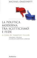 Libro La politica moderna tra scetticismo e fede Michael Oakeshott
