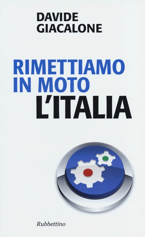 Rimettiamo in moto l'Italia Scarica PDF EPUB
