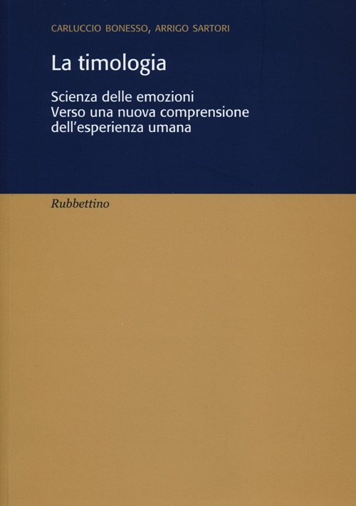 La timologia. Scienza delle emozioni. Verso una nuova comprensione dell'esperienza umana Scarica PDF EPUB
