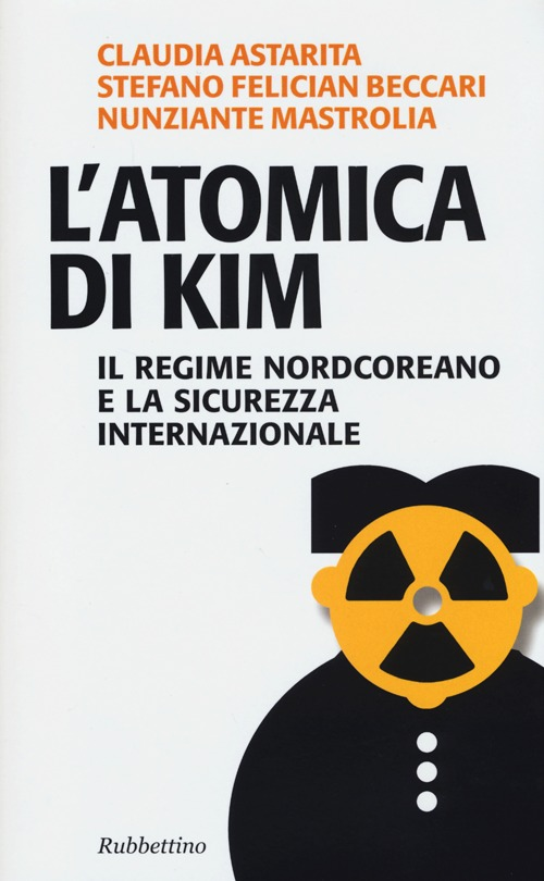 L' atomica di Kim. Il regime nordcoreano e la sicurezza internazionale Scarica PDF EPUB
