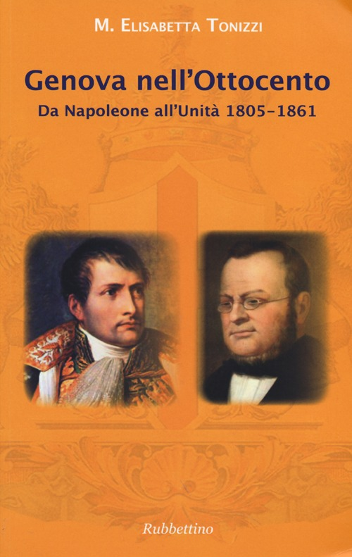 Genova nell'Ottocento. Da Napoleone all'Unità 1805-1861 Scarica PDF EPUB
