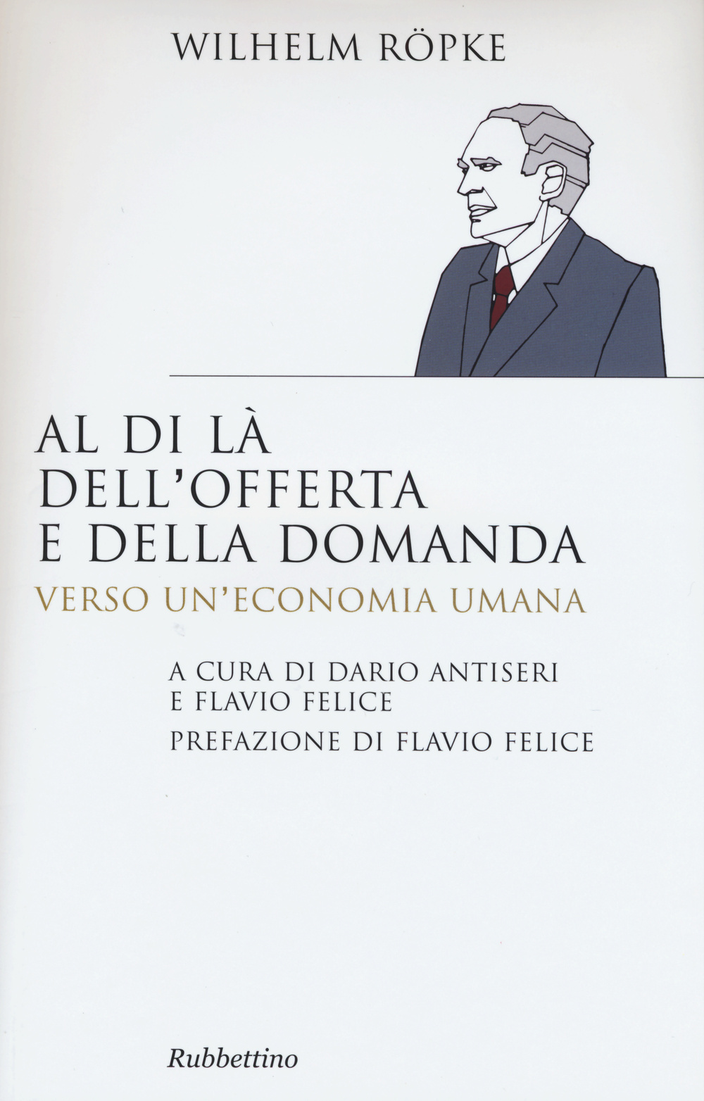 Al di là dell'offerta e della domanda. Verso un'economia umana Scarica PDF EPUB
