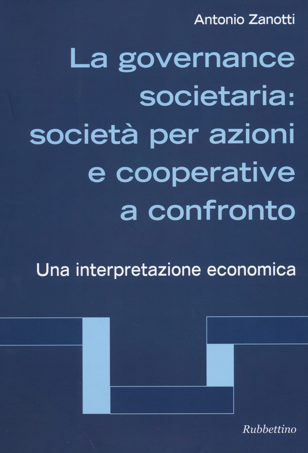 La governance societaria: società per azioni e cooperative a confronto. Una interpretazione economica Scarica PDF EPUB
