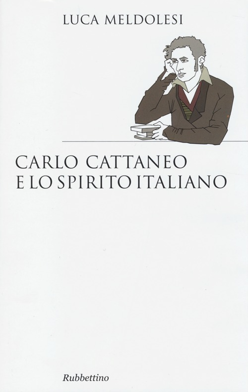 Carlo Cattaneo e lo spirito italiano Scarica PDF EPUB
