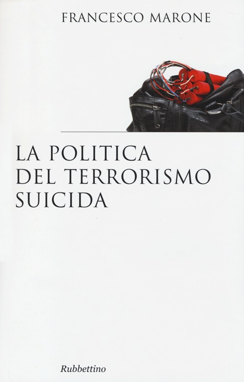 La politica del terrorismo suicida Scarica PDF EPUB
