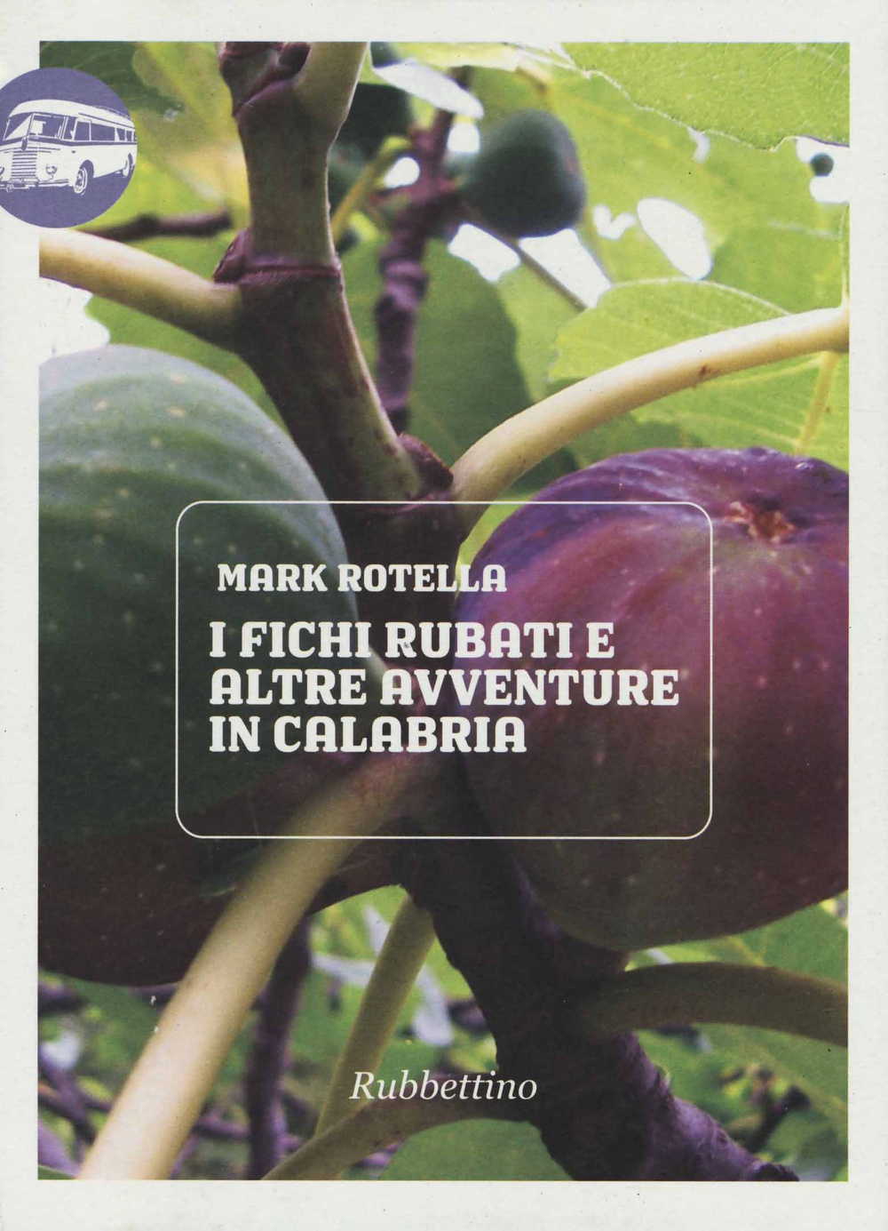 I fichi rubati e altre avventure in Calabria