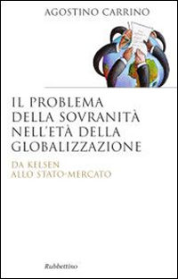 Il problema della sovranità nell'età della globalizzazione. Da Kelsen allo Stato-Mercato Scarica PDF EPUB
