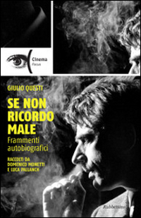 Se non ricordo male. Frammenti autobiografici raccolti da Domenico Monetti e Luca Pallanch Scarica PDF EPUB
