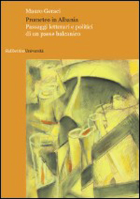 Prometeo in Albania. Passaggi letterari e politici di un paese balcanico Scarica PDF EPUB
