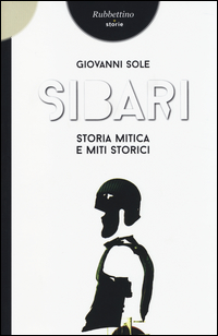 Sibari. Storia mitica e miti storici Scarica PDF EPUB
