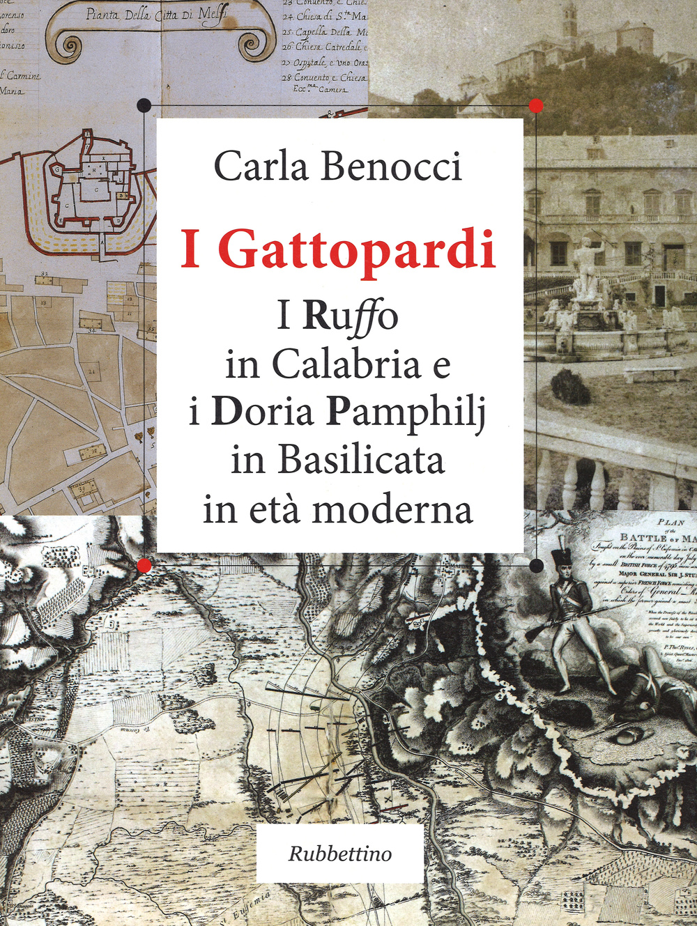 I Gattopardi. I Ruffo in Calabria e i Doria Pamphilj in Basilicata in età moderna Scarica PDF EPUB
